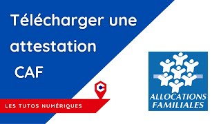 Les Tutos Numériques  Télécharger une attestation Caf [upl. by Nahtal960]