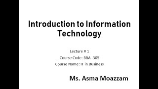 Introduction to Information Technology  Lecture  1  BBA305  In Urdu [upl. by Earezed]