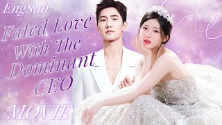 Full Version丨Fated Love with the Dominant CEO💓Eyes Met Love Began 💖Movie zhaolusi yangyang [upl. by Alliuqet]