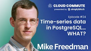 EP24 PostgreSQL for Everything  Interview with Mike Freedman from Timescale [upl. by Wehtam]