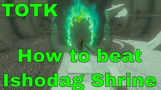 Legend of Zelda Tears of the Kingdom  How to beat Ishodag Shrine  EASY MODE [upl. by Ylrebmic]