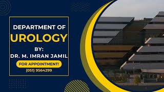 Department of Urology  Dr M Imran Jamil Urologist  PAF Hospital Islamabad [upl. by Orville]