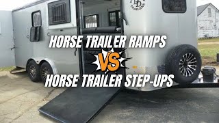 Horse Trailer Ramp or StepUp Choosing the Best Horse Trailer Access [upl. by Oconnor]