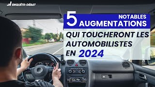 5 augmentations qui toucheront les automobilistes en 2024 [upl. by Ajnos]