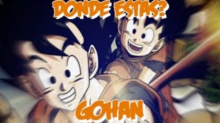 「AMV」¿Dónde Estas  Goku y Gohan  DRAGON BALL  Alex Zurdo [upl. by Murat]