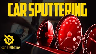 8 Causes Your Car Sputtering How to Diagnose and Fix [upl. by Alhahs]