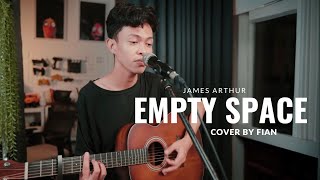 Empty Space  James Arthur  Cover By Fian [upl. by Nageet]