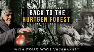 Back to the Hürtgen Forest with FOUR WWII Veterans  History Traveler Episode 325 [upl. by Moir967]