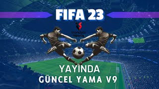 Fifa 23 Güncel ReytingYüzTransfer Yaması V9 fifa23 [upl. by Esikram]