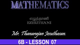 Lesson 07 MathematicsYear 6B  Mr Thanarajan Jesuthasan [upl. by Nyrad]