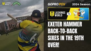 Exeter Smash Back To Back Sixes In The 19th Over  Lashings vs Exeter 2024 [upl. by Helsa]