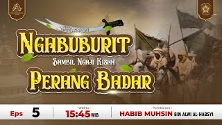 NGABUBURIT SAMBIL NGAJI KISAH PERANG BADAR EPS 5  2024   020424 [upl. by Zingg]