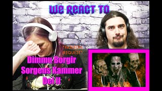 Dimmu Borgir  Sorgens Kammer Del II First Time Couples React [upl. by Lleder256]