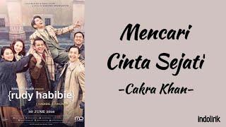 Cakra Khan  Mencari Cinta Sejati  Lirik Lagu [upl. by Kurtis]