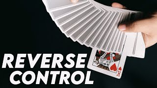 LEARN THIS AMAZING CARD CONTROL TECHNIQUE  REVERSE CARD CONTROL TUTORIAL [upl. by Caty]