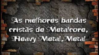 Heavy Metal Metalcore MetalAs melhores bandas cristãs parte 1 [upl. by Nivart770]