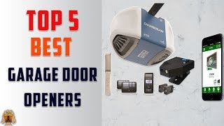 Top 5 Best Garage Door Openers in 2022 Review  Perfect Models For Any Budget [upl. by Atela620]