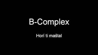 BComplex  Hori ti mastal [upl. by Cummine]