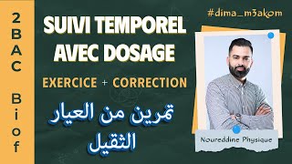 2BAC Biof  Suivi temporel avec dosage Exercice  Correction  avec Pr Noureddine Physique [upl. by Ahsenod512]