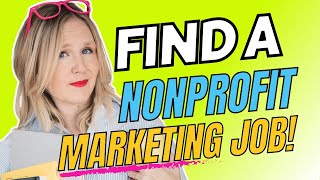 How to find a Nonprofit Marketing Job [upl. by Apur50]