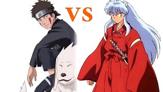 Kiba vs Inuyasha Man’s Best Combatant [upl. by Eelirrem]