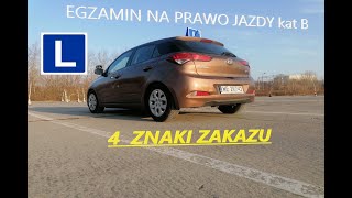 4 ZNAKI ZAKAZU Egzamin teoretyczny  praktyczny na prawo jazdy  Jak zdać prawo jazdy kat B [upl. by Rellim]