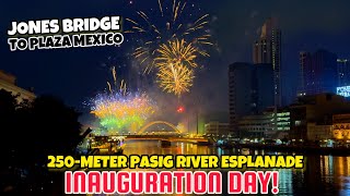 250METER PASIG RIVER ESPLANADE INAUGURATION JONES BRIDGE TO PLAZA MEXICO [upl. by Flagler293]