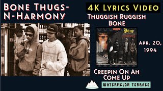 Bone ThugsNHarmony  Thuggish Ruggish Bone Lyrics Video  Creepin On Ah Come Up  1994  224 [upl. by Cleodell643]