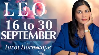 LEO Tarot reading from 16 to 30 September 2024 [upl. by Nylyrehc]