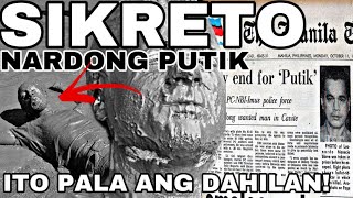 KAYA PALA SIYA NAMAT4Y MGA NAKAKAKILABOT NA LIHIM NI NARDONG PUTIK [upl. by Aserat]