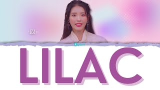 IU  Lilac 라일락 Lyrics HAN ROM  ENGLISH  Color coded [upl. by Neeroc]