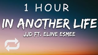 1 HOUR 🕐  JJD  In Another Life Lyrics ft Eline Esmee 7clouds Release [upl. by Nosde]