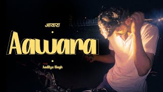 Aawara  AADITYA SINGH  Official Music Video  Prod by GLB Beats  Trip Song 2024 [upl. by Adnohsirk]