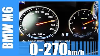 560 HP BMW M6 Gran Coupe Acceleration BRUTAL 0270 kmh LAUNCH CONTROL Beschleunigung Test Autobahn [upl. by Yllak938]