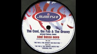 The Cool the Fab amp The Groovy pr Quincy Jones  Soul Bossa Nova Big Beat Mix A FESX 48 1998 [upl. by Ilyah]