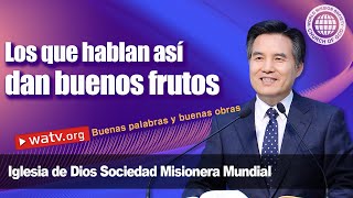 Buenas palabras y buenas obras Iglesia de Dios Sociedad Misionera Mundial [upl. by Oniger]