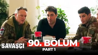 Savaşçı 90 Bölüm Part 1 [upl. by Gnaw]