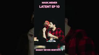 Samay ☠️ 🔥🔥Latent Show EP 10 indiasgotlatent samayraina standupcomedy latentshow viral [upl. by Carmella]