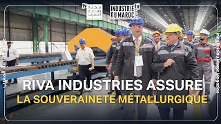 Mohamed Chami Riva Industries Assure la Souveraineté Métallurgique [upl. by Elka]