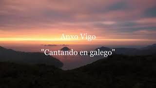 Anxo Vigo cantando en galego [upl. by Peirsen404]