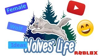 Roblox  Wolves life 3  Female Wolf Ideas [upl. by Enoyrt]