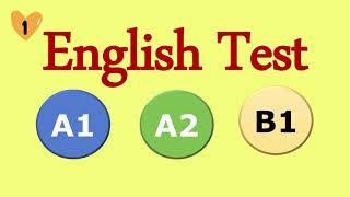 English Test A1 A2 and B1 [upl. by Emelyne]