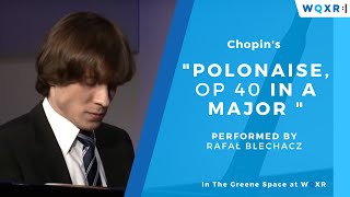 Chopin  Polonaise Op 40 in A major  Gilmore Artist Award Winner Rafał Blechacz [upl. by Airdnaid]