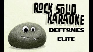 Deftones  Elite karaoke [upl. by Cleavland640]