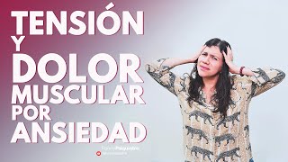 TENSION Y DOLOR MUSCULAR POR ANSIEDAD  FANNY PSIQUIATRA [upl. by Dot428]