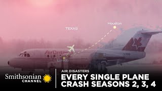 Every Single Plane Crash  Air Disasters Seasons 2 3 4 [upl. by Aivartal]