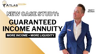 Guaranteed Income Annuity Case Study [upl. by Duquette]