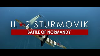 IL2 Sturmovik Battle of Normandy  Join the Fight [upl. by Margaux475]