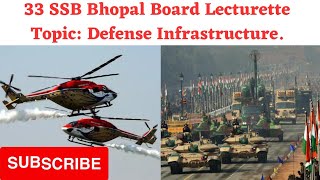 33 SSB BHOPAL BOARD LATEST LECTURETTE TOPIC ON DEFENSE INFRASTRUCTURESSB amp AFSBSSB SUCCESS [upl. by Winnah]