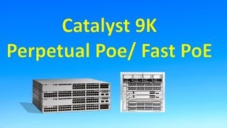 Catalyst 9300 9400 Fast PoE amp Perpetual PoE [upl. by Woodley]